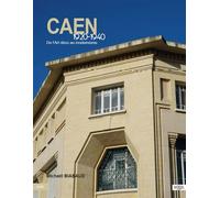 Caen 1920-1940 De l'Art déco au modernisme - Michaël Biabaud - Entresol Eds - broché - Beau livre