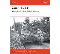 Caen 1944: Montgomery’s break-out attempt