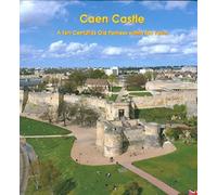 Caen Castle: A Ten Centuries Old Fortress Within The Town (Publications Du Crahm)