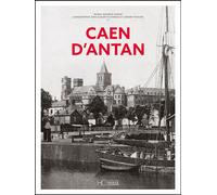 Caen d'antan - Muriel Maurice-Juhasz - Hc Eds - relié - Beau livre
