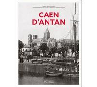 Caen d'antan - Nouvelle édition