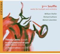 Caens - 3ème Souffle: Works for Trumpet & Orchestra