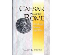 Caesar Against Rome: The Great Roman Civil War