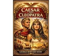 CAESAR AND CLEOPATRA