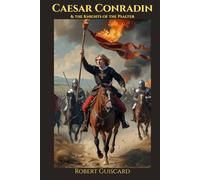 Caesar Conradin: & the Knights of the Psalter