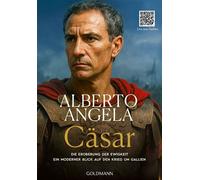 Cäsar Die Eroberung der Ewigkeit - Ein moderner Blick auf den Krieg um Gallien - Alberto Angela - Goldmann Verlag - ebook (ePub) - Livre