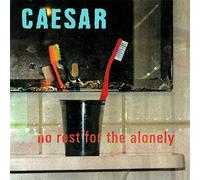 Caesar - No Rest For The Alonely - Excelsior Recordings - EXCEL96022