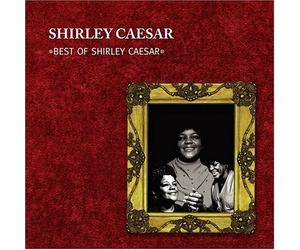 Caesar, Shirley - Best of Shirley Caesar