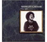 Caesar, Shirley - I'll Go