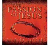 Caesar, Shirley - Passion of Jesus