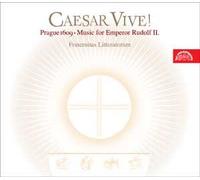 Caesar Vive ! Prague 1609 (Music For Emperor Rudolf Ii)