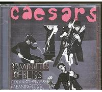 Caesars - 39 Minutes of Bliss in an [Import]