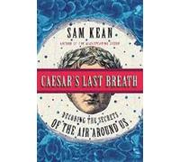 Caesar's Last Breath: Decoding the Secrets of the Air Around Us