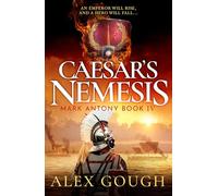 Caesar's Nemesis: The dramatic Roman historical adventure with the final clash between hero Mark Antony and Octavian