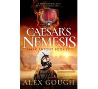 Caesar's Nemesis The dramatic Roman historical adventure with the final clash between hero Mark Antony and Octavian - Alex Gough - Canelo - ebook (ePub) - Livre