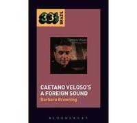 Caetano Veloso's a Foreign Sound - [Version Originale] Barbara Browning (Auteur)