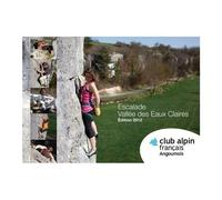 CAF ANGOUMOIS - Topo escalade - Escalade Vallee Des Eaux Claires - Topo | Caf Angoumois