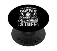 Café Amusant Disant d'abord Que Je Bois Puis Faites des Trucs d'apprenti PopSockets PopGrip Adhésif