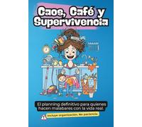 Café, Caos y Supervivencia: Agenda Atemporal para Mujeres que Hacen Malabares con la Vida Real: El planning definitivo para madres, estudiantes, ... del humor| Organizador personal a color