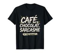 Café Chocolat Sarcasme : Élégance Française Gourmande T-Shirt