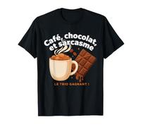 Café Chocolat Sarcasme : Élégance Française Gourmande T-Shirt