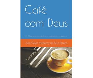 Café com Deus: Os 50 primeiros salmos da Bíblia em meditações diárias para você