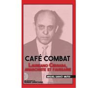 Café Combat - Laureano Cerrada, Anarchiste Et Faussaire
