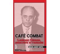 Café combat: Laureano Cerrada, anarchiste et faussaire