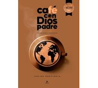 Café con Dios Padre 2025 | Porciones Diarias de Transformación. Idioma: Español