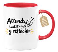 Café-Croissant - Mug Attends, Laisse Moi Y Réfléchir - Rouge/Céramique | Mug humoristique pour les amateurs de café pensifs