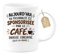 Café-Croissant - Mug Aujourd'hui Ma Personnalité Est Sponsorisée Par Le Caf | Mug humoristique pour amateurs de café, texte fun et énergisant.