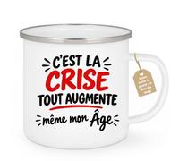 Café-Croissant - Mug C'est La Crise Tout Augmente Même Mon Âge - Blanc/Emai | Humour sur la crise et l'âge qui augmente