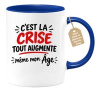 Café-Croissant - Mug C'est La Crise Tout Augmente Même Mon Âge - Bleu/Céram | Humour sur la crise et l'âge qui augmente