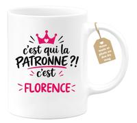 Café-Croissant - Mug C'est Qui La Patronne ?! C'est Florence - Blanc/Cérami | Mug humoristique avec la phrase 'C'est qui la patronne ?! C'est Florence'