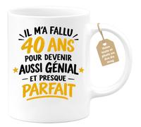Café-Croissant - Mug Il M'a Fallu 40 Ans Pour Devenir Aussi Génial - Blanc/ | Parfait pour les 40 ans, cadeau drôle pour un ami
