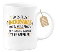 Café-Croissant - Mug Inspiration Quotidienne : Tu Es Plus Incroyable - Blan | Mug Motivation avec Message Inspirant