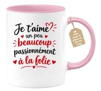 Café-Croissant - Mug Je T'aime Un Peu Beaucoup Passionnément À La Folie - R | Mug pour exprimer les différentes nuances d'amour
