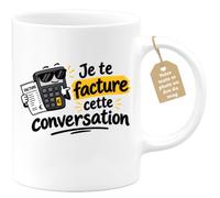 Café-Croissant - Mug Je Te Facture Cette Conversation - Blanc/Céramique | Mug humoristique parfait pour comptables avec texte amusant