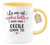 Café-Croissant - Mug La Vie Est Plus Belle Avec Une Cécile Comme Toi - Jaun | Mug original avec message inspirant pour une amie spéciale Cécile