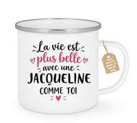 Café-Croissant - Mug La Vie Est Plus Belle Avec Une Jacqueline Comme Toi - | Mug original avec message inspirant pour une amie spéciale Jacqueline