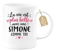 Café-Croissant - Mug La Vie Est Plus Belle Avec Une Simone Comme Toi - Blan | Mug original avec message inspirant pour une amie spéciale Simone