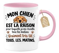 Café-Croissant - Mug Mon Chien Est La Raison De Mes Matins Très Tôt - Rose/ | Mug avec message humoristique pour propriétaires de chiens