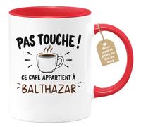 Café-Croissant - Mug Pas Touche Ce Café Appartient À Balthazar - Rouge/Céra | Tasse humoristique pour ceux qui protègent leur café Balthazar