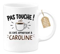 Café-Croissant - Mug Pas Touche Ce Café Appartient À Caroline - Blanc/Céram | Mug pas touche ce café appartient à Caroline, design fun
