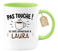 Café-Croissant - Mug Pas Touche Ce Café Appartient À Laura - Vert/Céramique | Mug pas touche ce café appartient à Laura, design fun