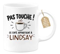 Café-Croissant - Mug Pas Touche Ce Café Appartient À Lindsay - Blanc/Cérami | Mug pas touche ce café appartient à Lindsay, design fun