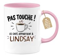 Café-Croissant - Mug Pas Touche Ce Café Appartient À Lindsay - Rose/Céramiq | Mug pas touche ce café appartient à Lindsay, design fun