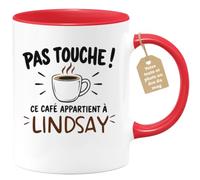 Café-Croissant - Mug Pas Touche Ce Café Appartient À Lindsay - Rouge/Cérami | Mug pas touche ce café appartient à Lindsay, design fun