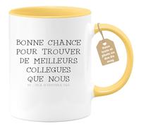 Café-Croissant - Mug Personnalisable Texte Photo Humour Départ Collègue - Bonne Chance Pour Trouver De Meilleurs Collègues Que Nous - Cadeau Noël Original Drôle Tasse Pot De Départ - Jaune/Céramique -