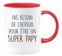 Café-Croissant - Mug Personnalisé Humour Annonce Pas Besoin De Cheveux Pour Être Un Super Papy - Cadeau Noël Original Anniversaire Futur Papy Tasse Fête Des Grand-Pères Papou Pépé - Rouge/Céramique